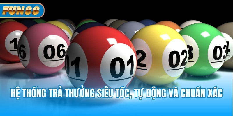 Xổ Số Miền Nam Hệ thống trả thưởng siêu tốc, tự động và chuẩn xác