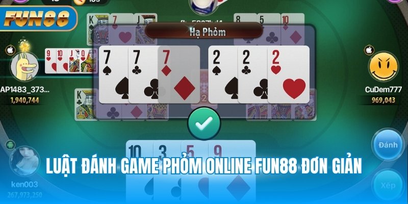 Game Phỏm Online Fun88 - Trò Đánh Bài Trực Tuyến Hay Nhất Luật đánh game phỏm online Fun88 đơn giản