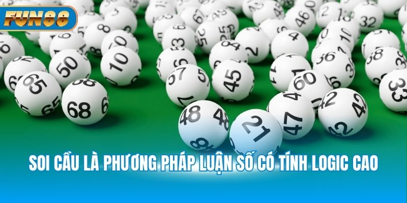 Soi Cầu 247 - Phương Pháp Luận Số Lô Đề Siêu Chuẩn Số 1 Soi cầu là phương pháp luận số có tính logic cao